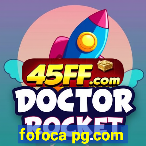 fofoca pg.com